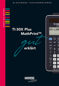 565 TI 30X Plus MathPrint gut erklärt